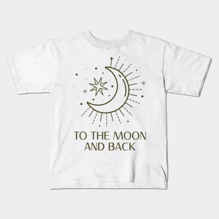To the Moon and Back Kids T-Shirt